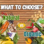What to choose: Organic vs Natural Foods? | Naturely Pure