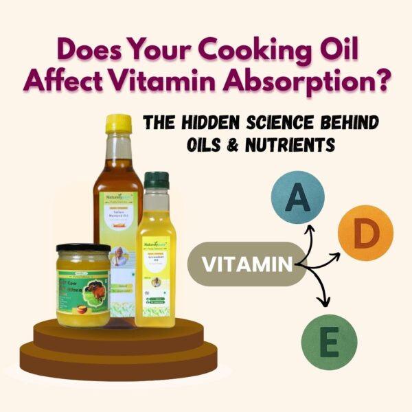 Does Your Cooking Oil Affect Vitamin Absorption? |Naturely Pure